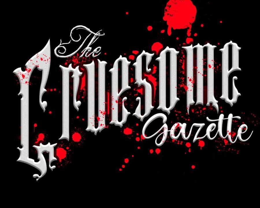 Something Wicked This Way Comes – The Gruesome Gazette