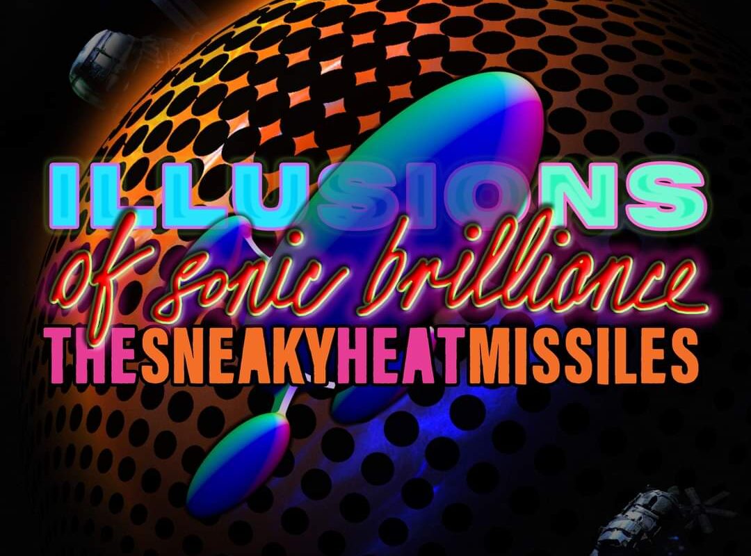 Get Skankin’ with The Sneaky Heat Missiles’ New EP, Illusions of Sonic Brilliance